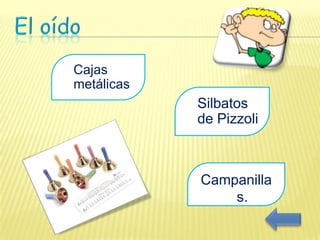 Cajas
metálicas
            Silbatos
            de Pizzoli



            Campanilla
                s.
 