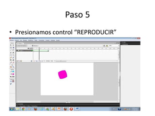 Paso 5
• Presionamos control “REPRODUCIR”