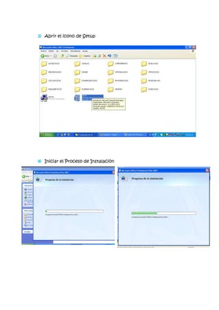 3) Abrir el icono de Setup
4) Iniciar el Proceso de Instalación
 