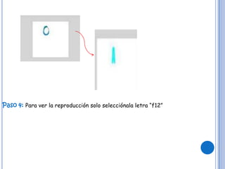 Paso 4: Para ver la reproducción solo selecciónala letra “f12”