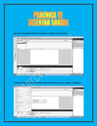 1.abrimos el programa flash para empezar a realizar nuestro trabajo.
2.-Nos dirigimos a la parte de arriba donde dice archivo, insertar, insertar a biblioteca.