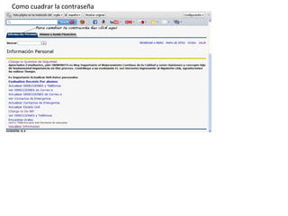 Como cuadrar la contraseña
 