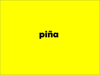 piña
 