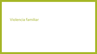 Violencia familiar