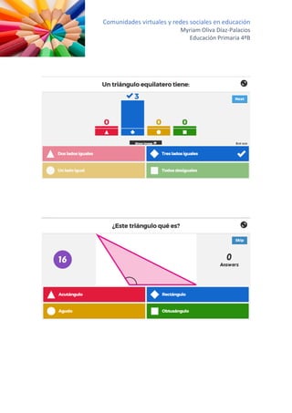 Comunidades virtuales y redes sociales en educación
Myriam Oliva Díaz-Palacios
Educación Primaria 4ºB
 