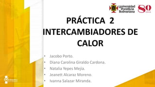 Practica 2.(f) INTERCAMBIADORES. Jacobo.pptx