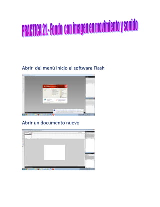 Abrir del menú inicio el software Flash




Abrir un documento nuevo
 