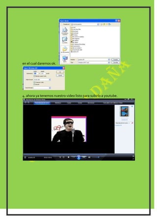 en el cual daremos ok.
4. ahora ya tenemos nuestro video listo para subirlo a youtube.