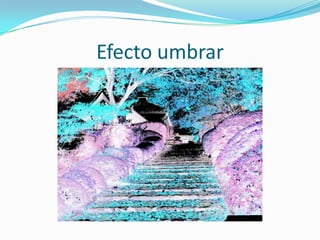 Efecto umbrar
 
