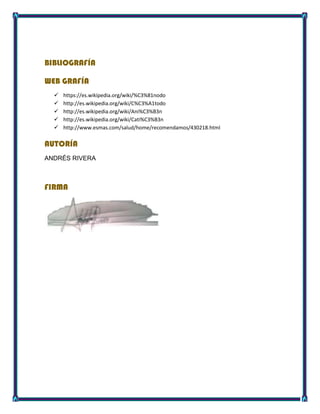 BIBLIOGRAFÍA
WEB GRAFÍA
 https://es.wikipedia.org/wiki/%C3%81nodo
 http://es.wikipedia.org/wiki/C%C3%A1todo
 http://es.wikipedia.org/wiki/Ani%C3%B3n
 http://es.wikipedia.org/wiki/Cati%C3%B3n
 http://www.esmas.com/salud/home/recomendamos/430218.html
AUTORÍA
ANDRÉS RIVERA
FIRMA
 