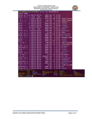 INSTITUTO TECNOLOGICO DE TEPIC
DEPARTAMENTO DE SISTEMAS Y COMPUTACION
INGENIERIA EN SISTEMAS COMPUTACIONALES
SISTEMAS OPERATIVOS
DOCENTE: ING. MARIA CONCEPCION PADRON FRAGA Página 3 de 11
 