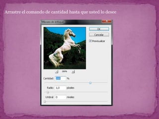 Arrastre el comando de cantidad hasta que usted lo desee
 
