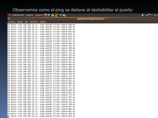Observamos como el ping se detiene al deshabilitar el puerto: 