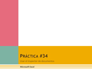 P RÁCTICA #34

Microsoft Excel
 