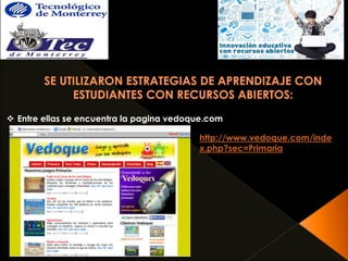  Entre ellas se encuentra la pagina vedoque.com 
http://www.vedoque.com/inde 
x.php?sec=Primaria 
 