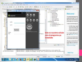 Este es nuestro celular
con el programa ya
instalado