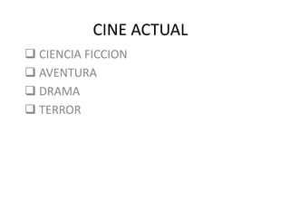 CINE ACTUAL ,[object Object]