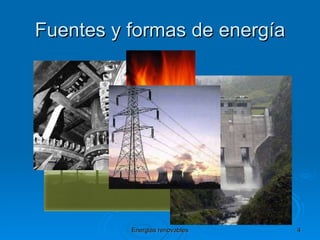 Fuentes y formas de energía
