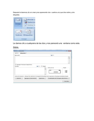 Después le daremos clic en crear ynos aparecerán dos cuadros uno que dice sobre y otro
etiquetas.




Le damos clic a cualquiera de las dos y nos parecerá una ventana como esta.

Sobre.
 