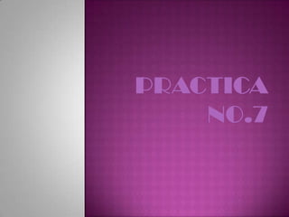 Practica no.7 
