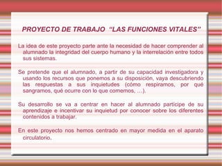 PROYECTO DE TRABAJO  “LAS FUNCIONES VITALES” ,[object Object]