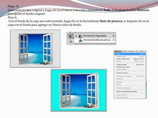 Paso 5:
Seleccione la capa original y haga clic en el menú Selección y después en Todo. Y Presione la tecla Eliminar
para quitar el fondo original.
Paso 6:
 Con el fondo de la capa aun seleccionada, haga clic en la herramienta Bote de pintura. y después clic en la
capa con el fondo para agregar un Nuevo color de fondo.
 