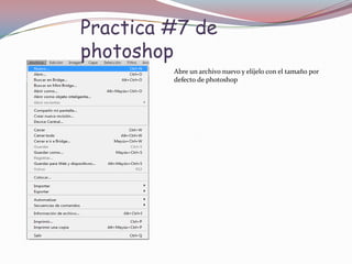 Practica #7 de
photoshop
         Abre un archivo nuevo y elíjelo con el tamaño por
         defecto de photoshop
 