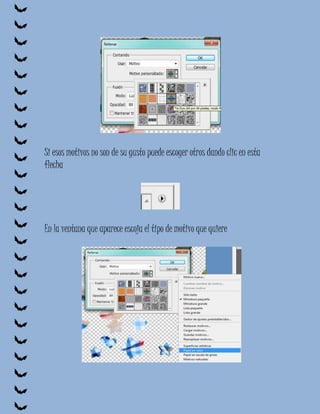 Si esos motivos no son de su gusto puede escoger otros dando clic en esta
flecha




En la ventana que aparece escoja el tipo de motivo que quiere
 