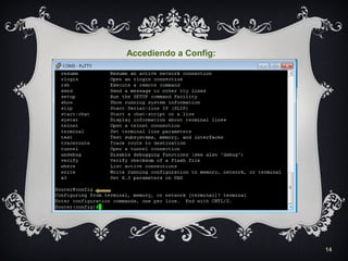 14
Accediendo a Config:
 