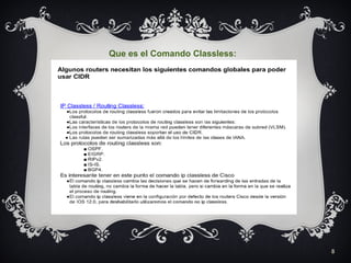 8
Que es el Comando Classless:
 