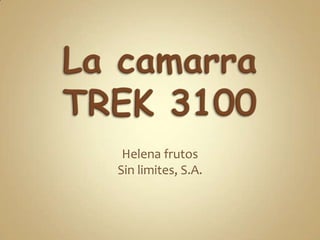 La camarra TREK 3100 Helena frutos Sin limites, S.A. 