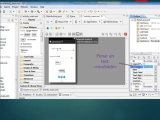 Poner en
text:
«resultado»
 