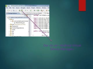 Dar clic en «Android Virtual
Device Manager»
 