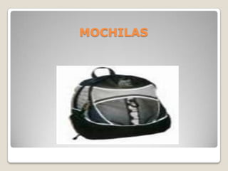 MOCHILAS