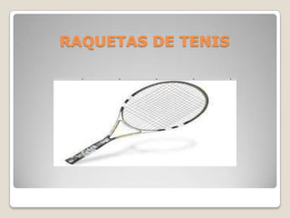 RAQUETAS DE TENIS