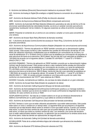 A : Acrónimo de Address [Dirección] Denominación habitual en el protocolo 'HDLC'. 
A/D : Acrónimo de Analog to Digital [De...
