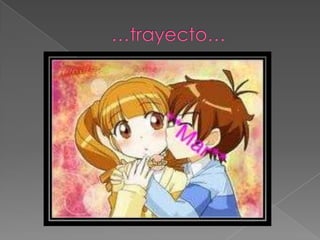 …trayecto…