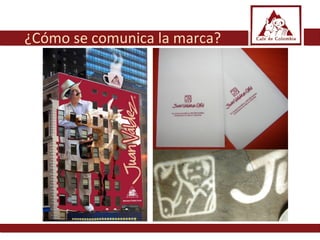 ¿Cómo se comunica la marca? 