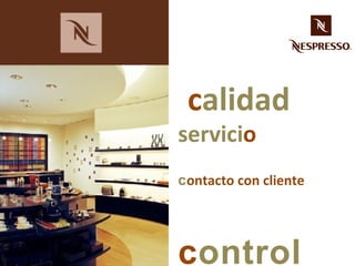 c alidad servici o c ontacto con cliente c ontrol 