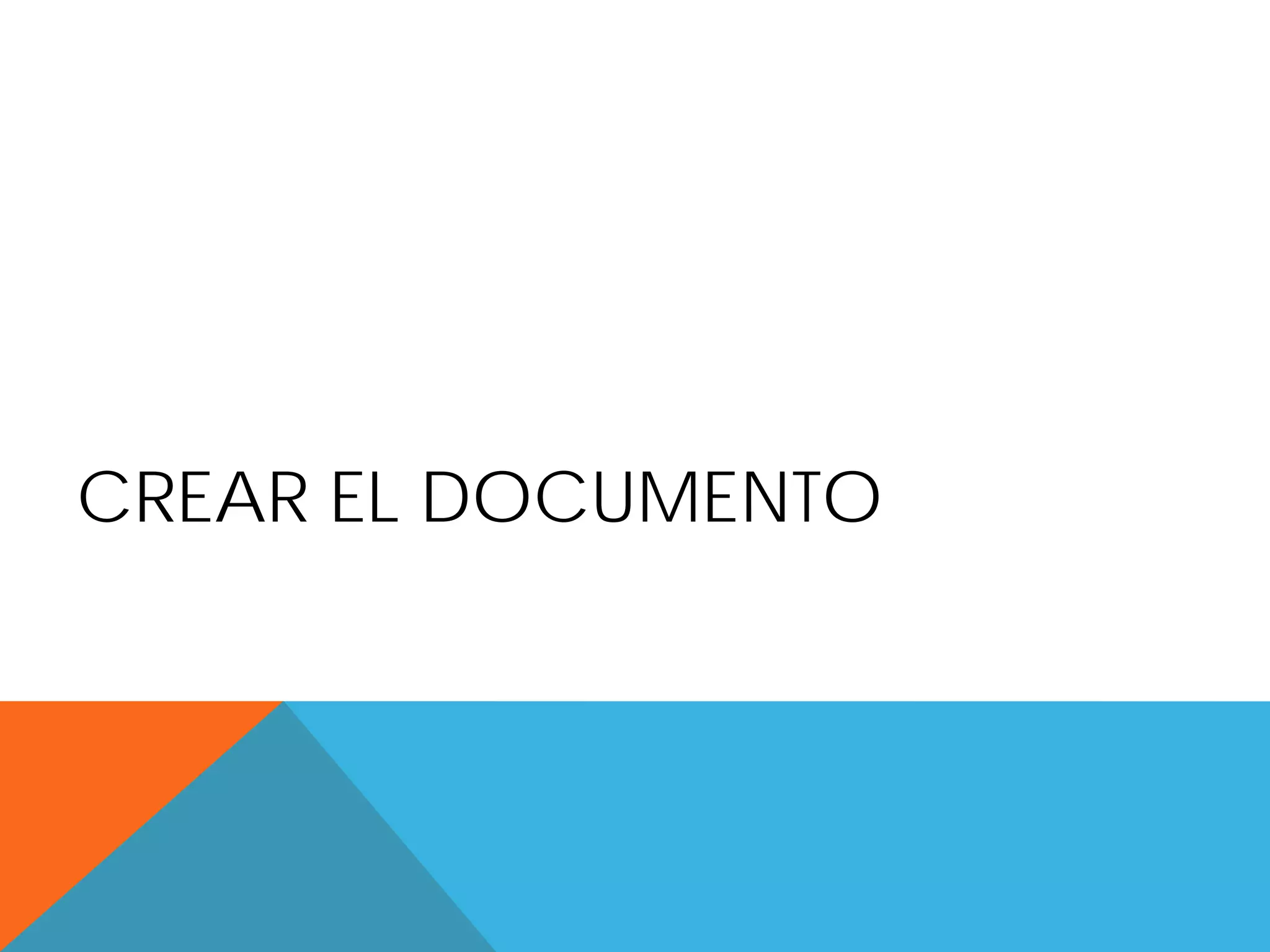 CREAR EL DOCUMENTO