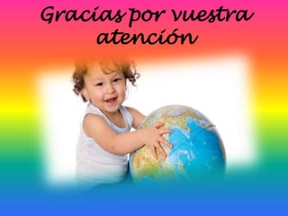 Gracias por vuestra
     atención
 