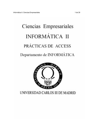 Informática II. Ciencias Empresariales 1 de 39
 