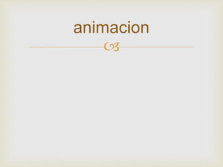
animacion