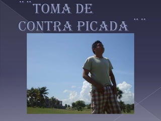 ¨¨Toma de contra picada ¨¨