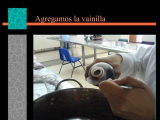 Agregamos la vainilla