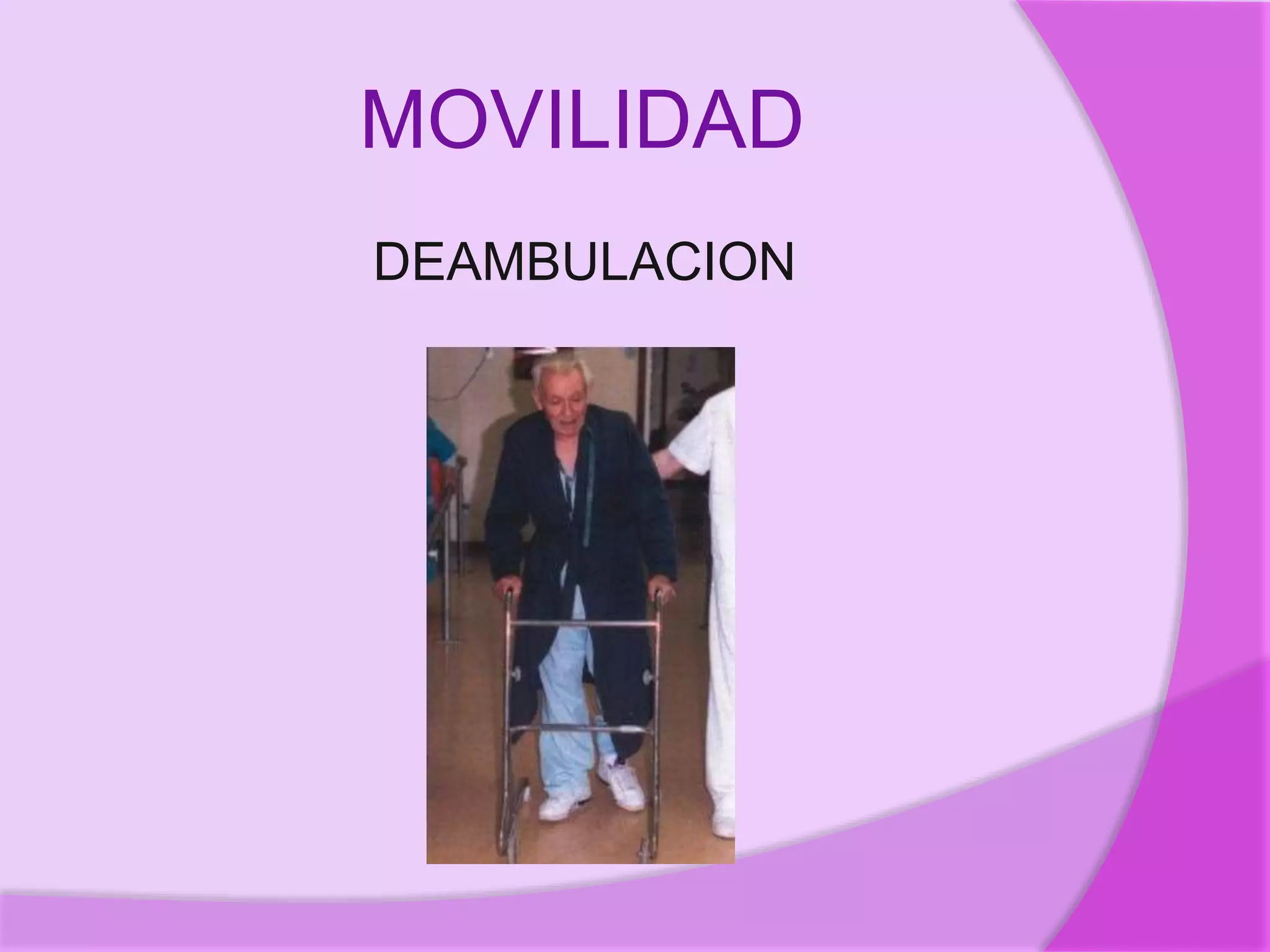 MOVILIDAD
DEAMBULACION