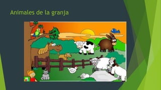 Animales de la granja
 