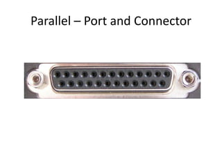 Parallel – Port and Connector

 