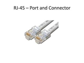 RJ-45 – Port and Connector

 