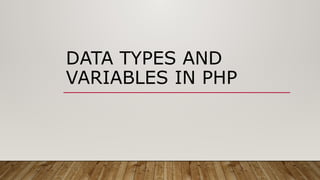 Data types and variables in php for writing | PPTX